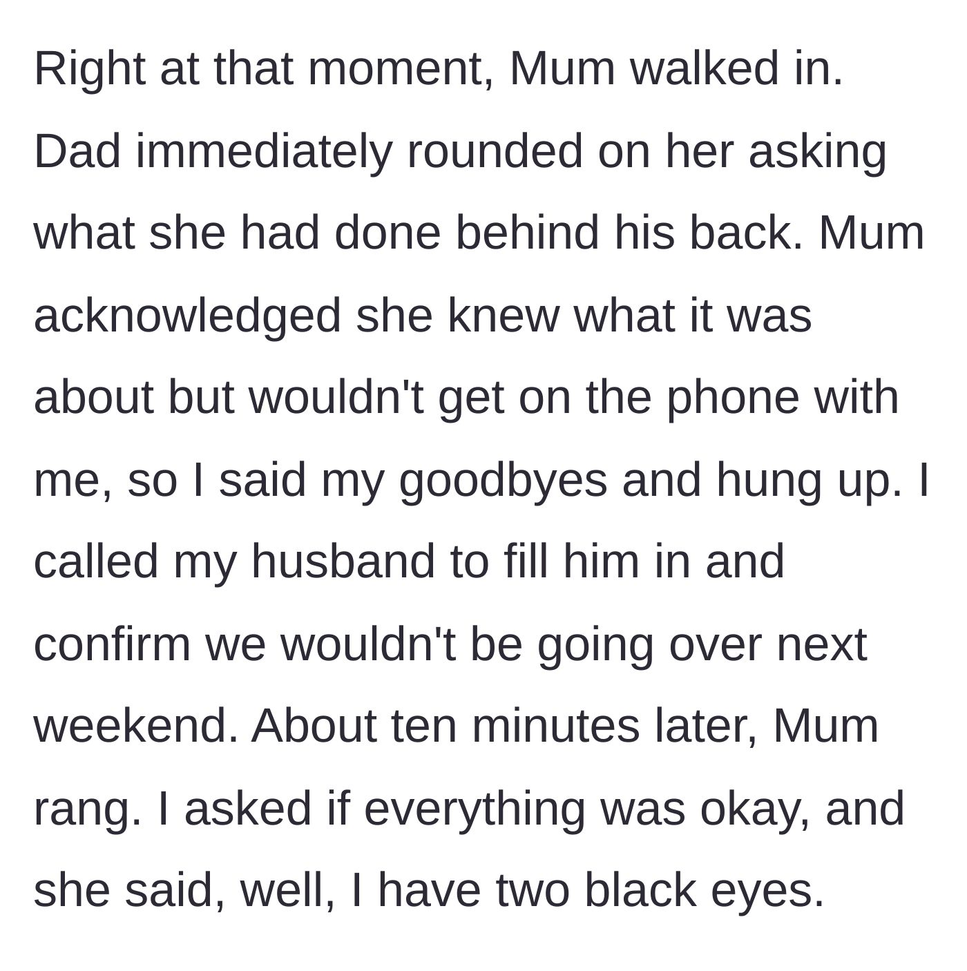 Story part 6 - The father confronts the mother, the author hangs up, and the mother later calls back making a deeply alarming joke about being assaulted.