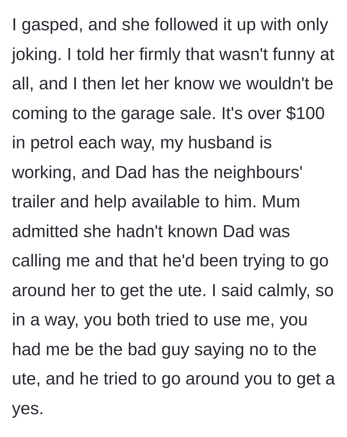 Story part 7 - The author sternly reprimands her mother for the bad joke, refuses to attend the garage sale, and calls out both parents for manipulating her.