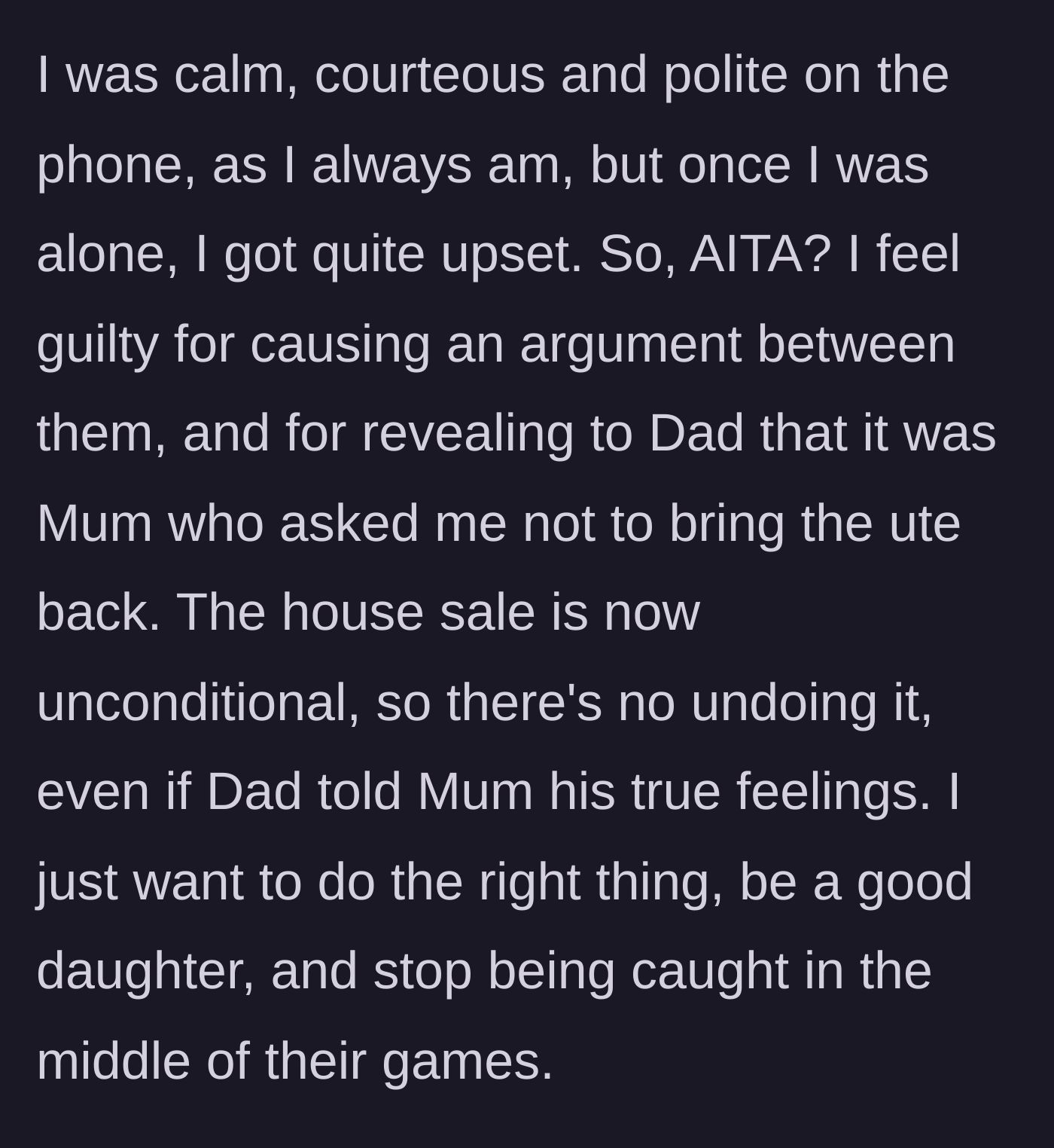 Story part 9 - The author breaks down after the call, expressing deep guilt and wondering if she is in the wrong for just trying to be a good daughter.