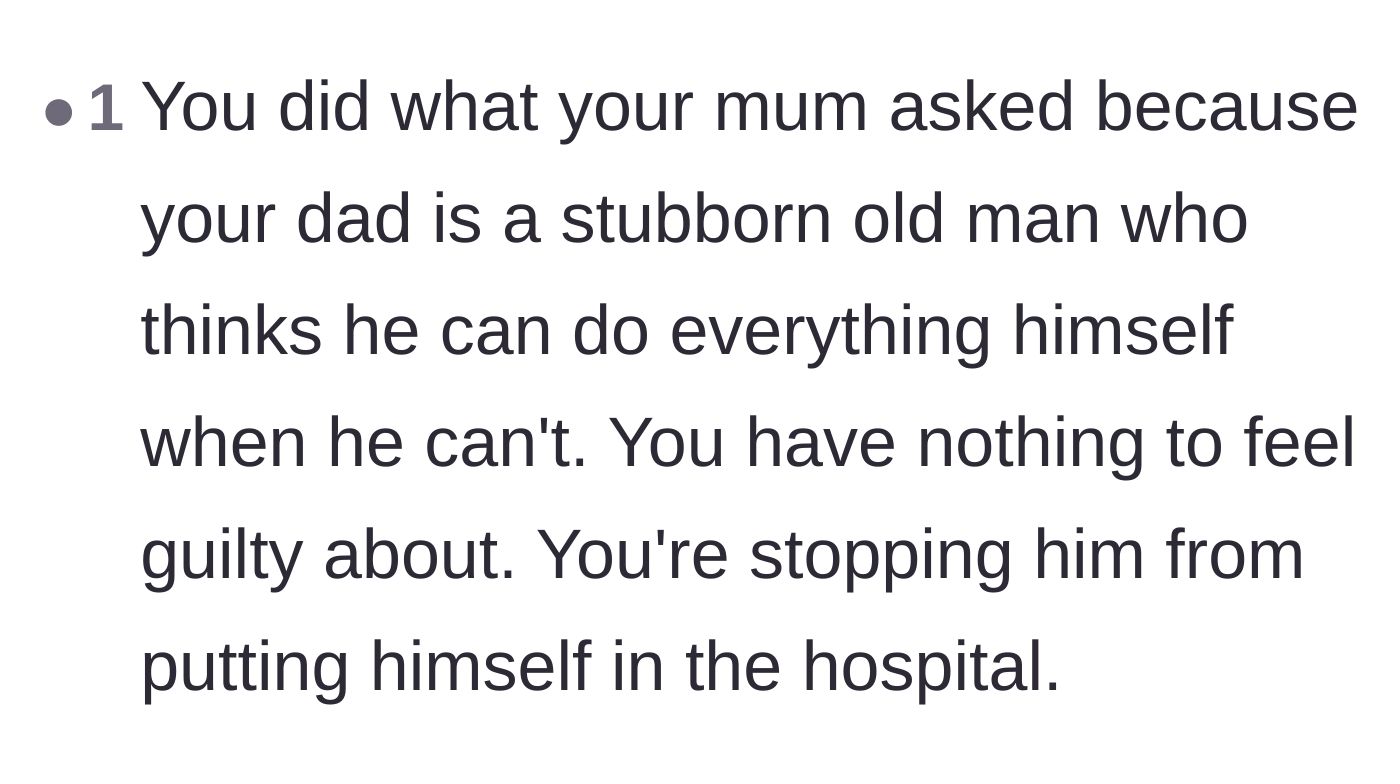 Comment thread 4 - Validation that refusing to lend the truck was actually the most loving thing to do for an aging, stubborn father.