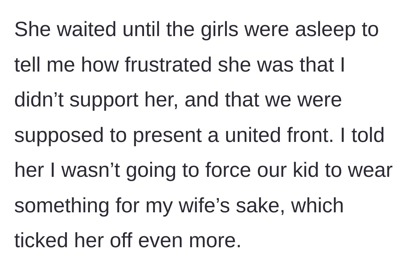 Story part 6 - The wife confronting her husband at night, angry that they didn't present a united front to the kids.