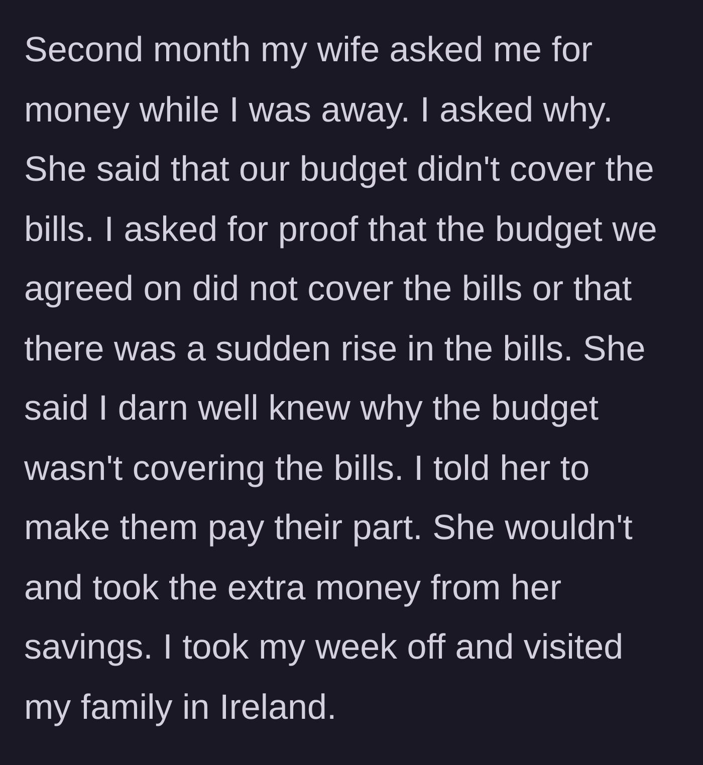 Story part 4 - The wife asks for more money while the father is away, but he refuses and goes to Ireland.