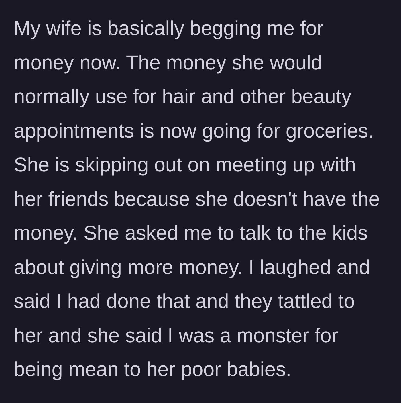 Story part 6 - The wife begs for money as her beauty budget disappears, asking the father to intervene.
