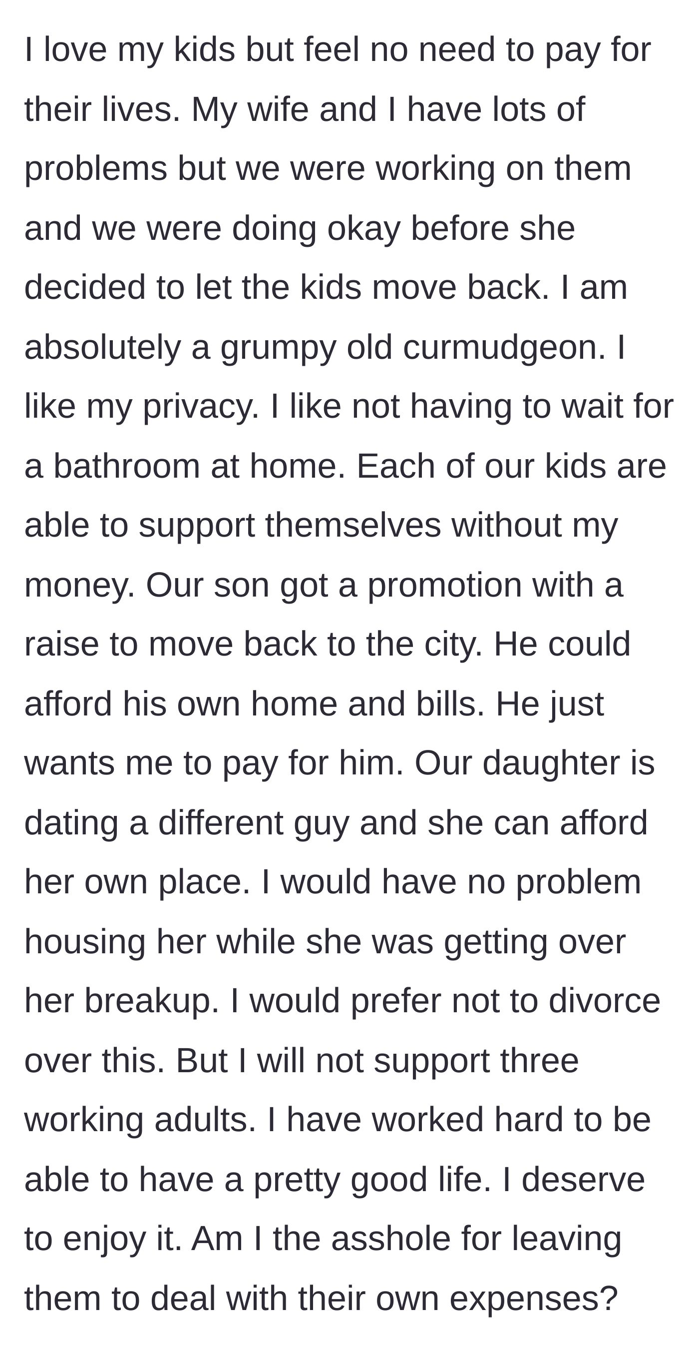 Story part 7 - The father concludes he loves his children but refuses to fund their adult lives or sacrifice his hard-earned peace.