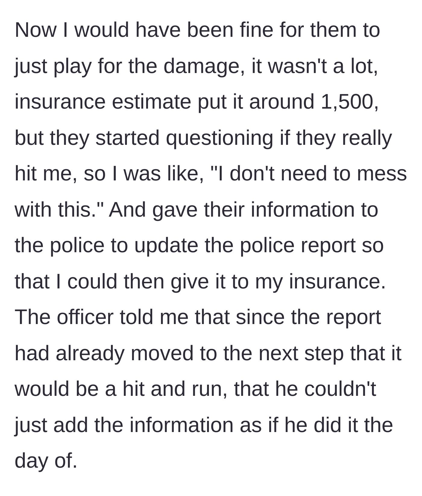 Story part 2 - The victim hands the driver's info to the police after the driver denies the accident, officially upgrading the incident to a hit-and-run.