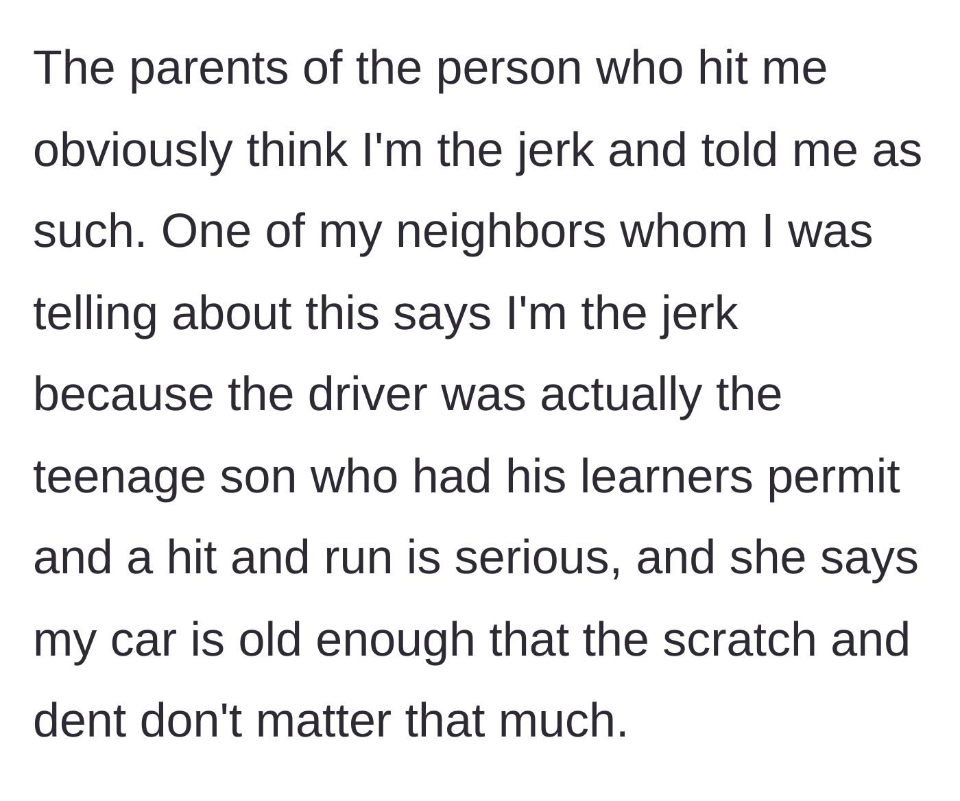 Story part 3 - Parents and a neighbor gang up on the victim, making excuses about a learner's permit and an older car.