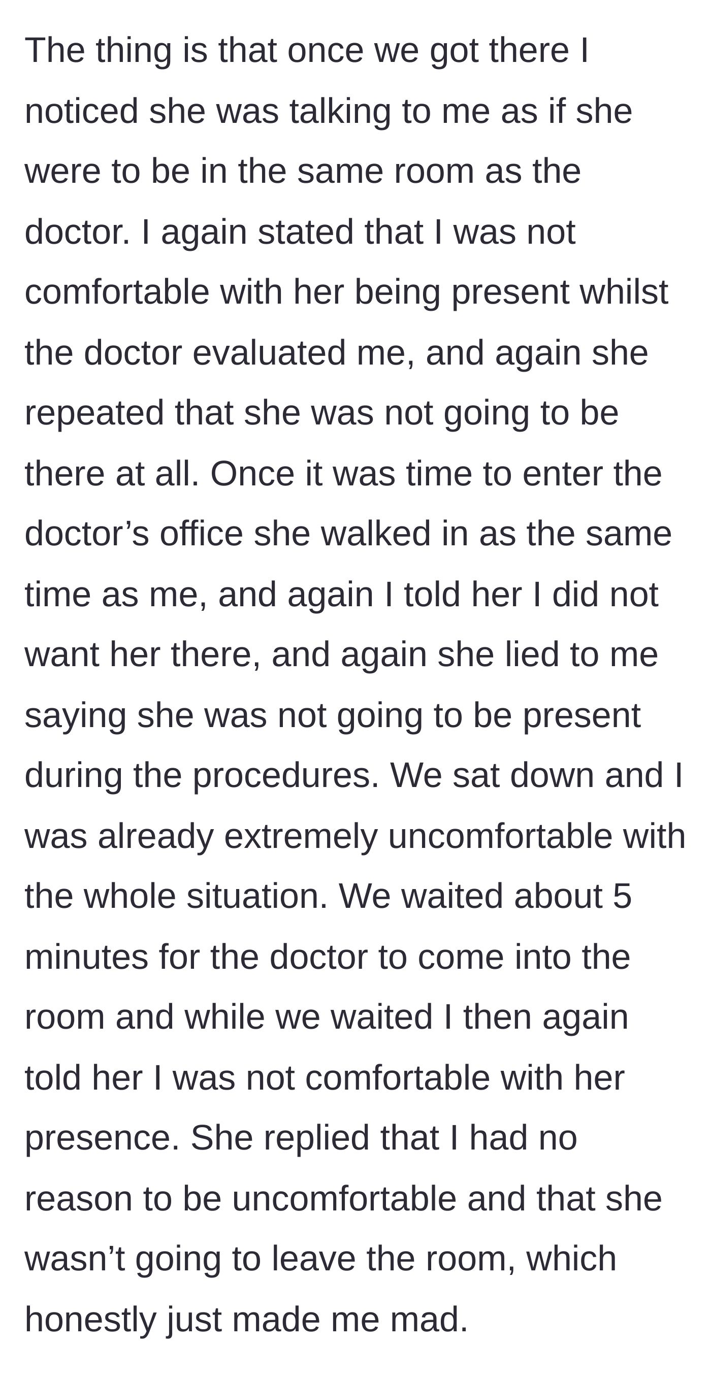Story part 2 - The mother breaks her promise, walking into the doctor's office with her daughter, repeatedly lying about her intentions, and flat-out refusing to leave the room.