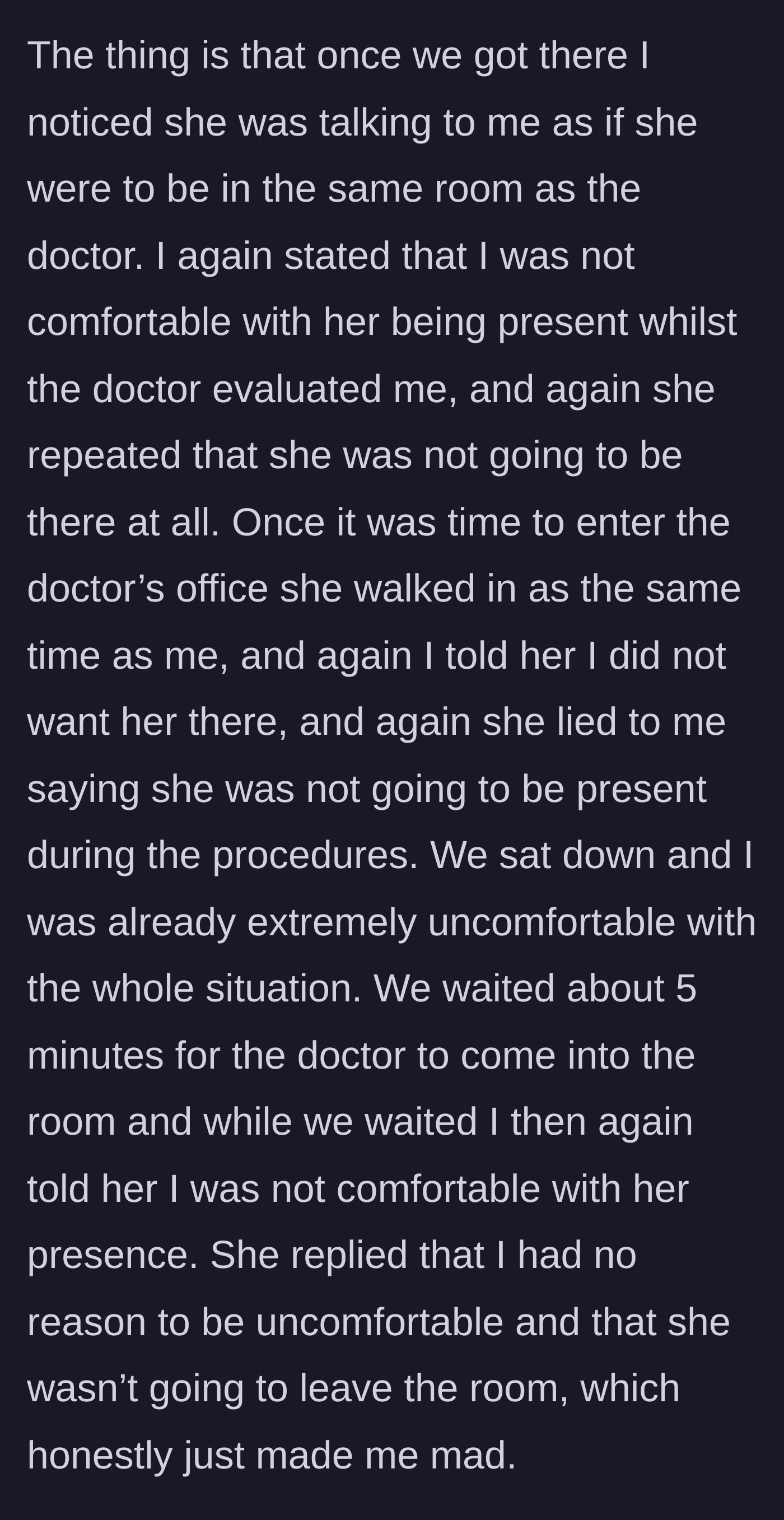 Story part 2 - The mother breaks her promise, walking into the doctor's office with her daughter, repeatedly lying about her intentions, and flat-out refusing to leave the room.