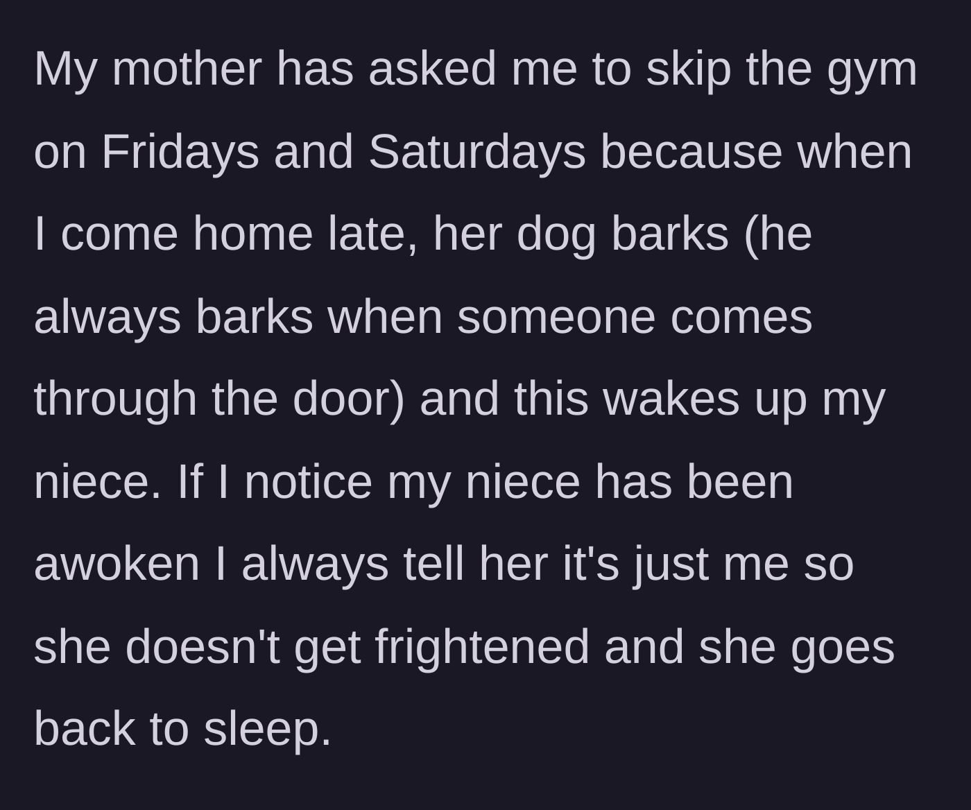 Story part 3 - Mother demanding the daughter skip the gym because her dog barks at the door and wakes the niece.