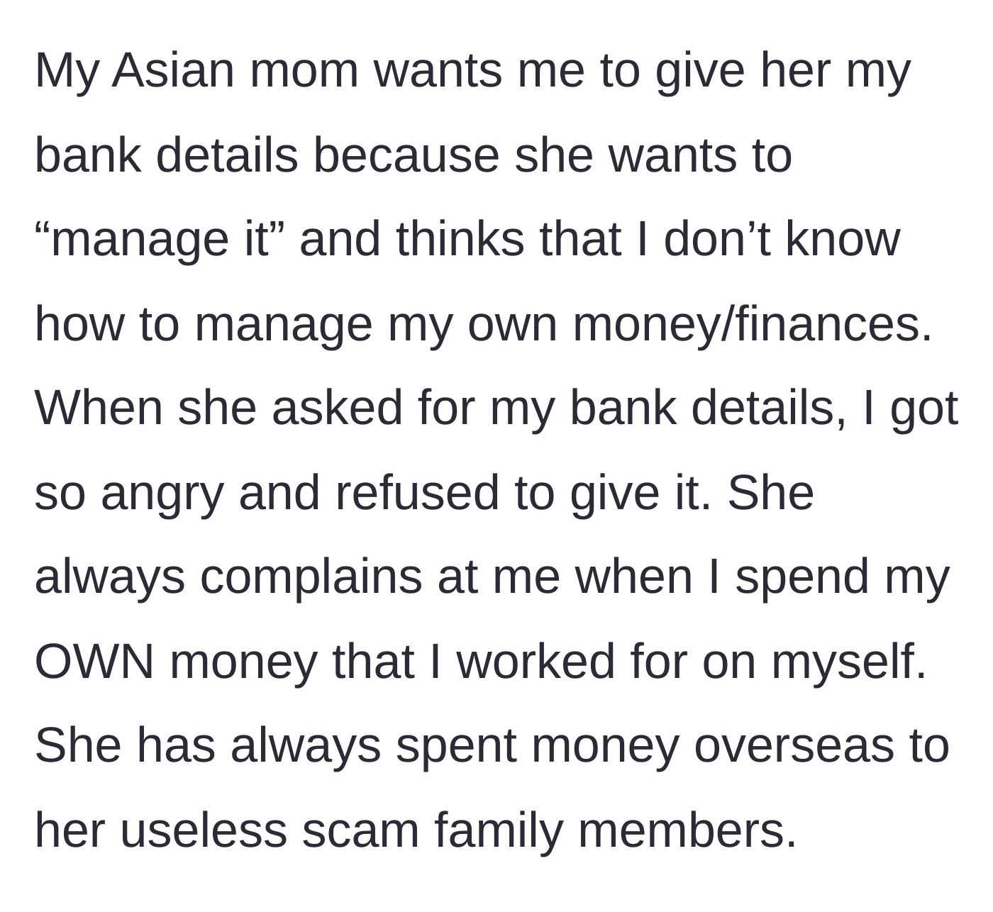 Story part 2 - The mother demands access to manage the daughter's bank account, despite having a history of sending money to scammers.