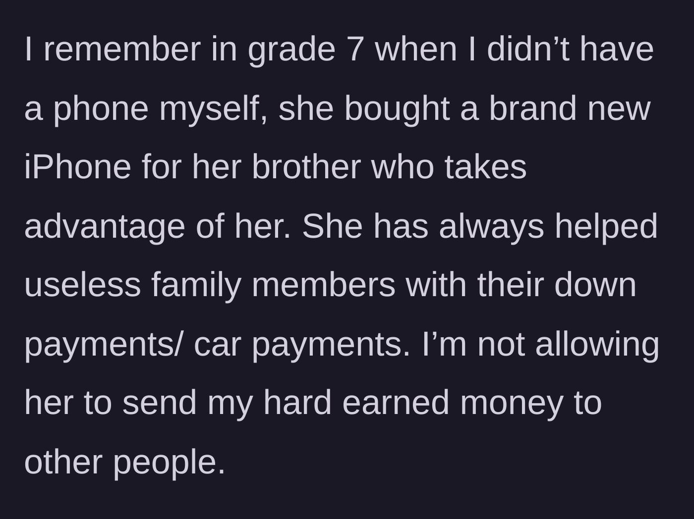 Story part 3 - A childhood memory of the mother buying a brand new iPhone for her ungrateful brother while the daughter went without a phone.
