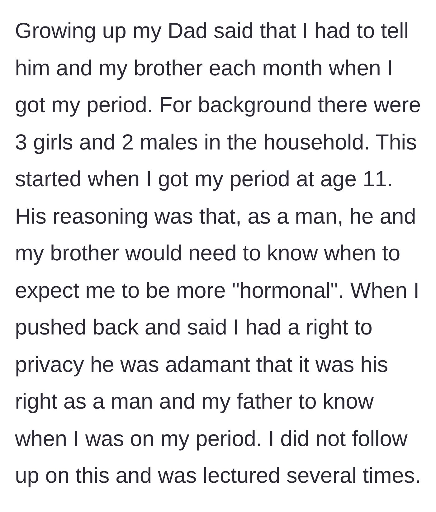 Story part 1 - A father institutes a household rule demanding his 11-year-old daughter announce her menstrual cycle to the men of the house.