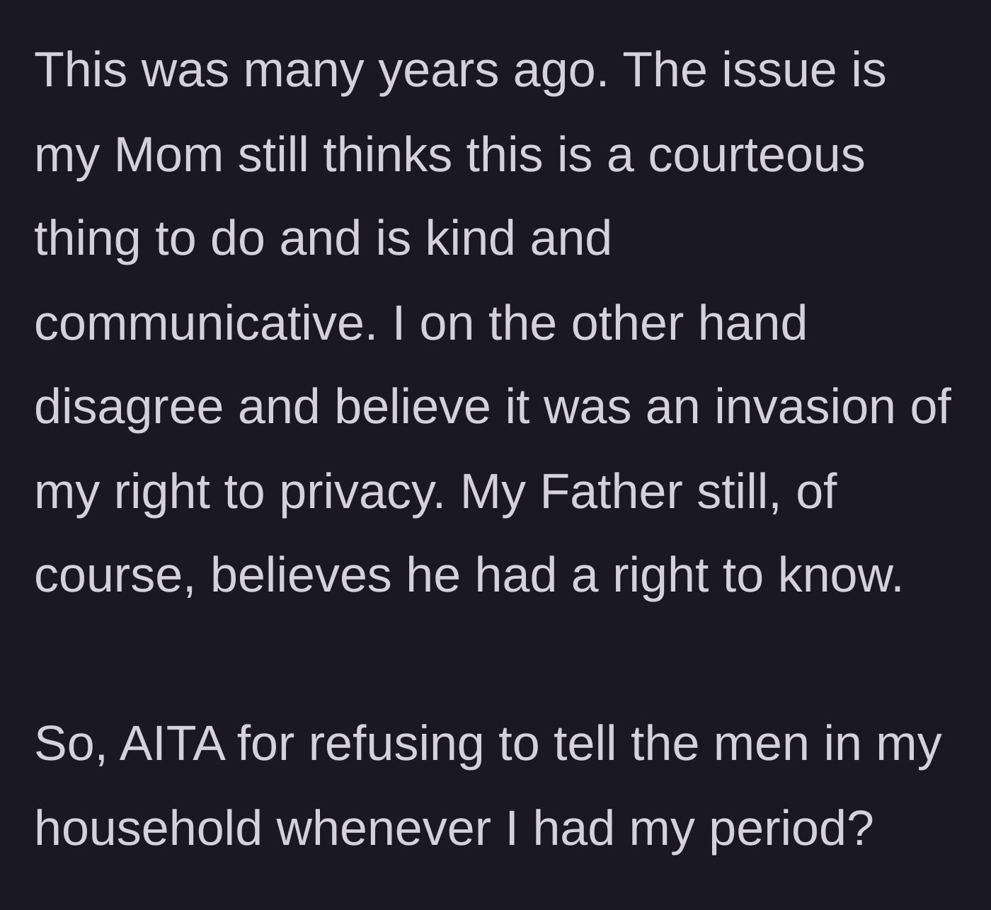 Story part 2 - Years later, the mother defends the rule as courteous, while the father maintains his right to know, leaving the daughter questioning her stance.