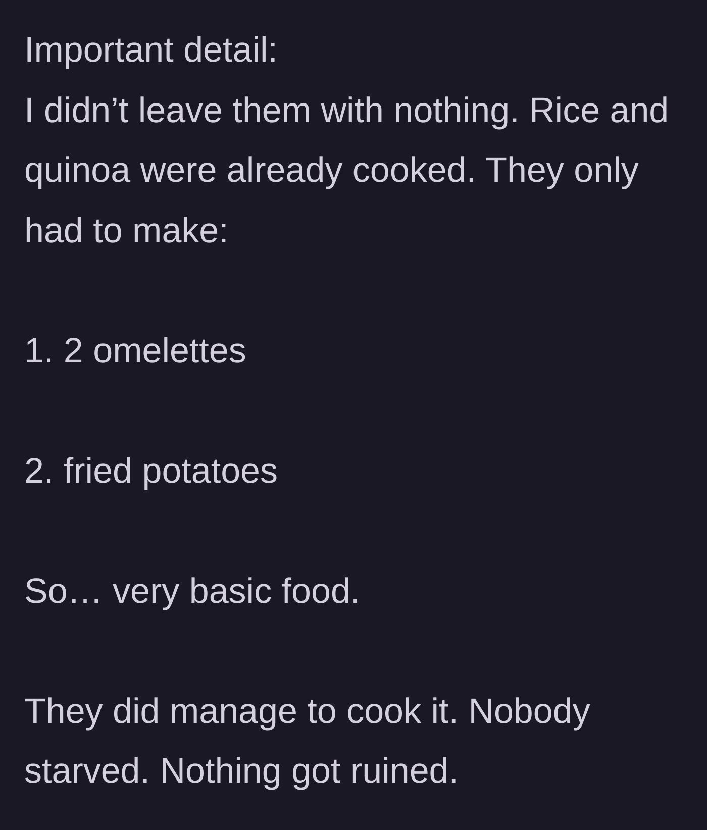 Story part 4 - The mother goes out of town, prompting the daughter to force her father and brother to cook for themselves.