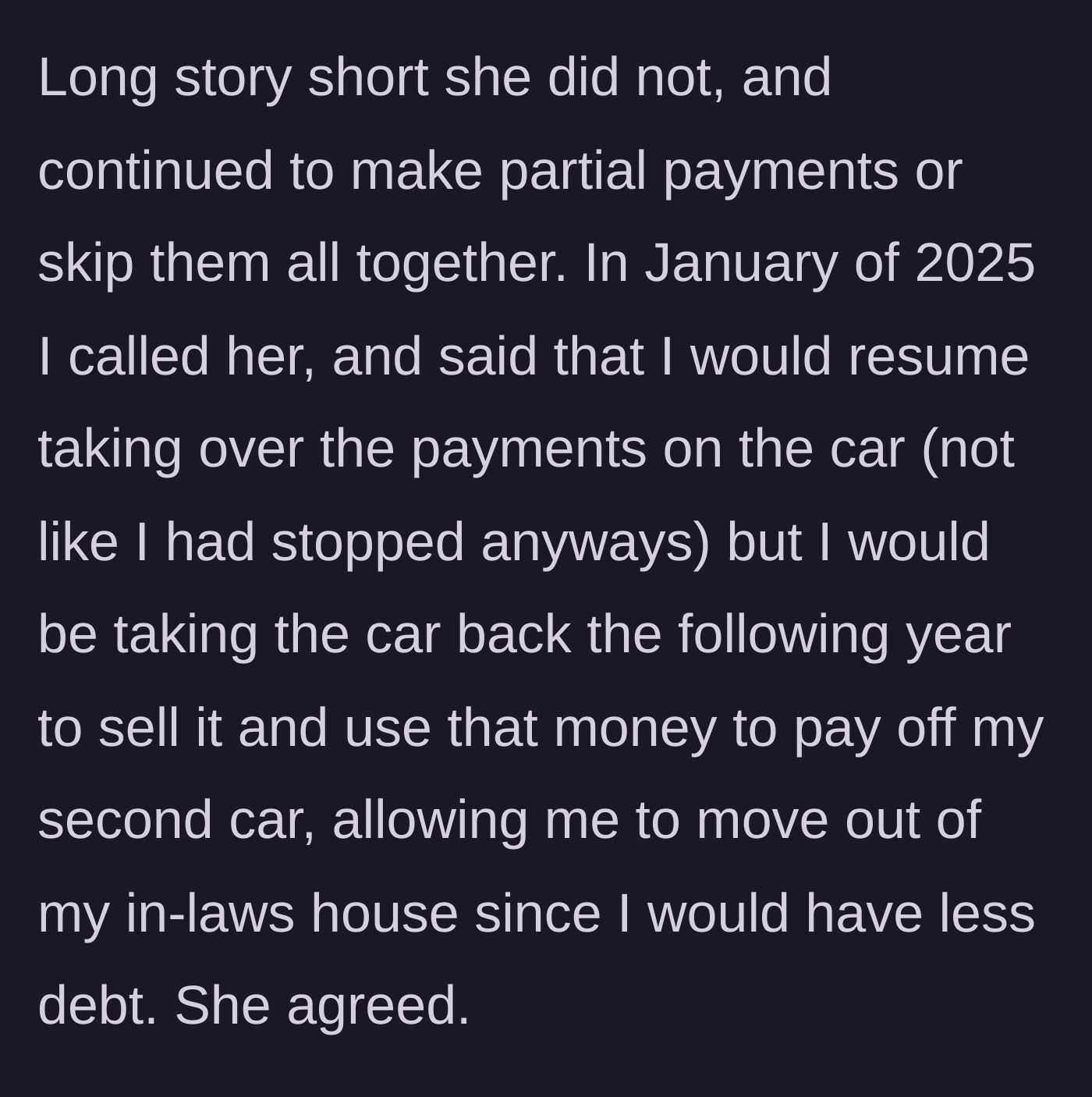 Story part 2 - Daughter informs mother she will be officially taking over payments and repossessing the car the following year to pay down debt.