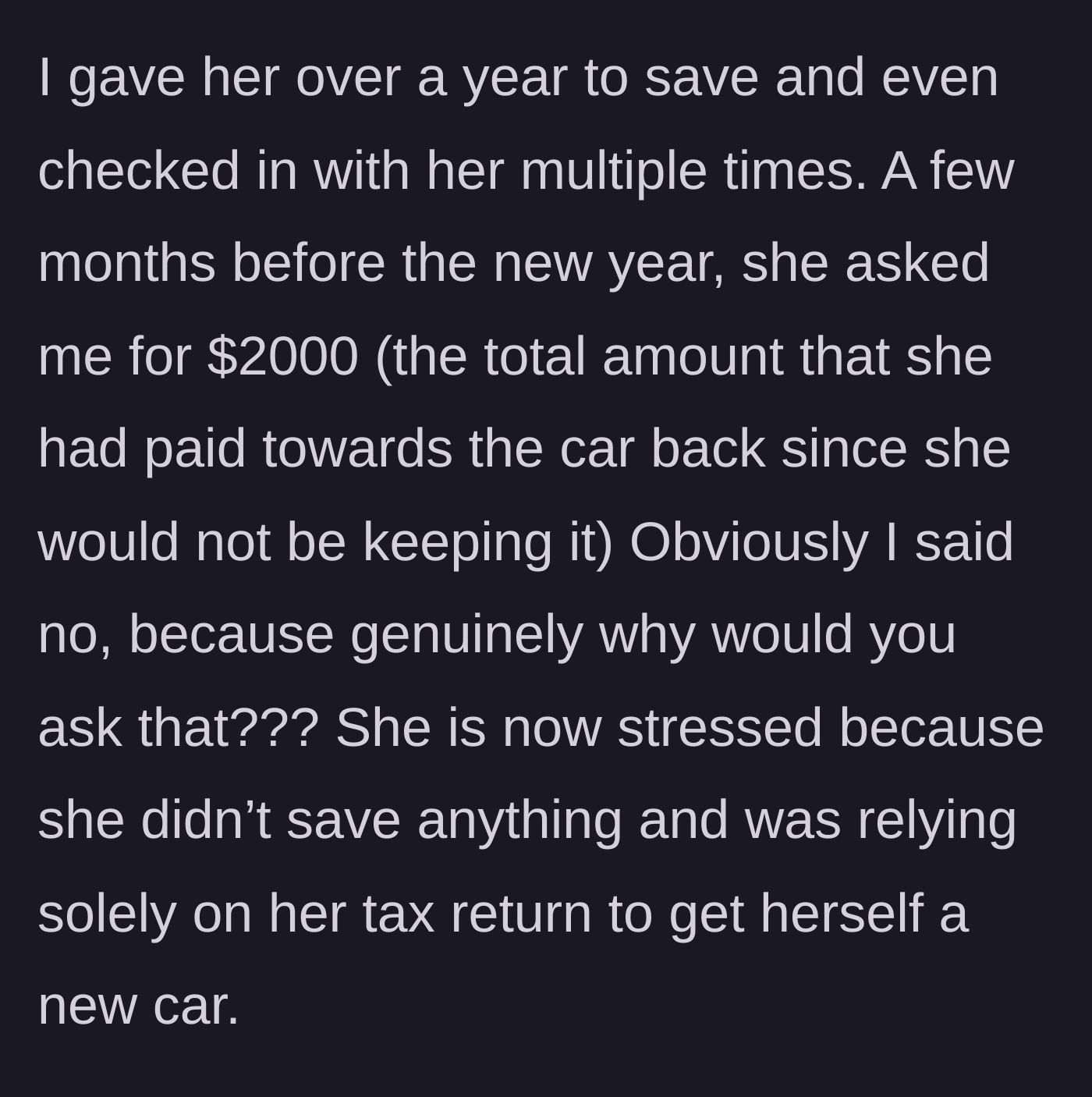Story part 3 - Mother fails to save any money over the 15 months and audaciously demands a $2,000 refund for past payments.