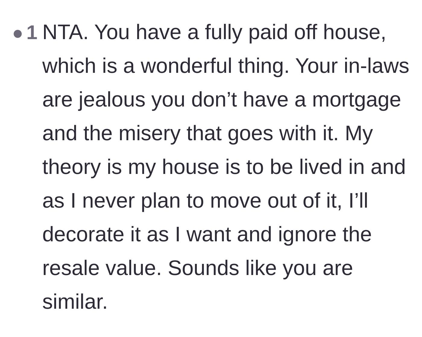 A reader points out that the in-laws' criticisms are rooted in pure jealousy of a mortgage-free lifestyle.