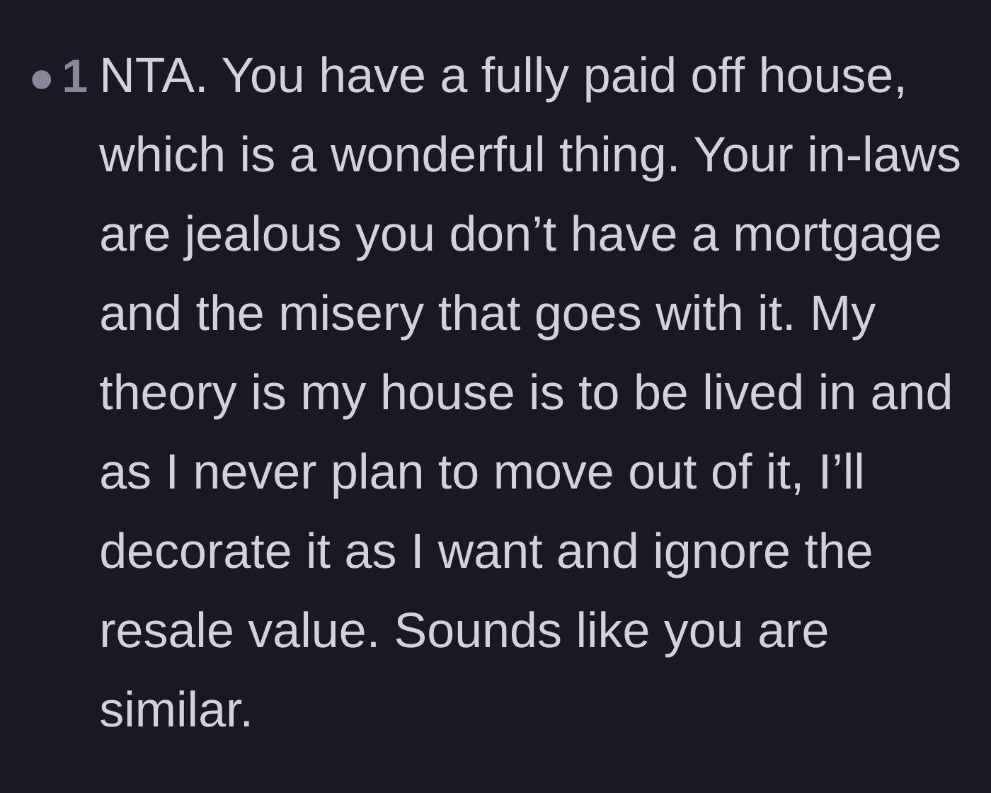A reader points out that the in-laws' criticisms are rooted in pure jealousy of a mortgage-free lifestyle.