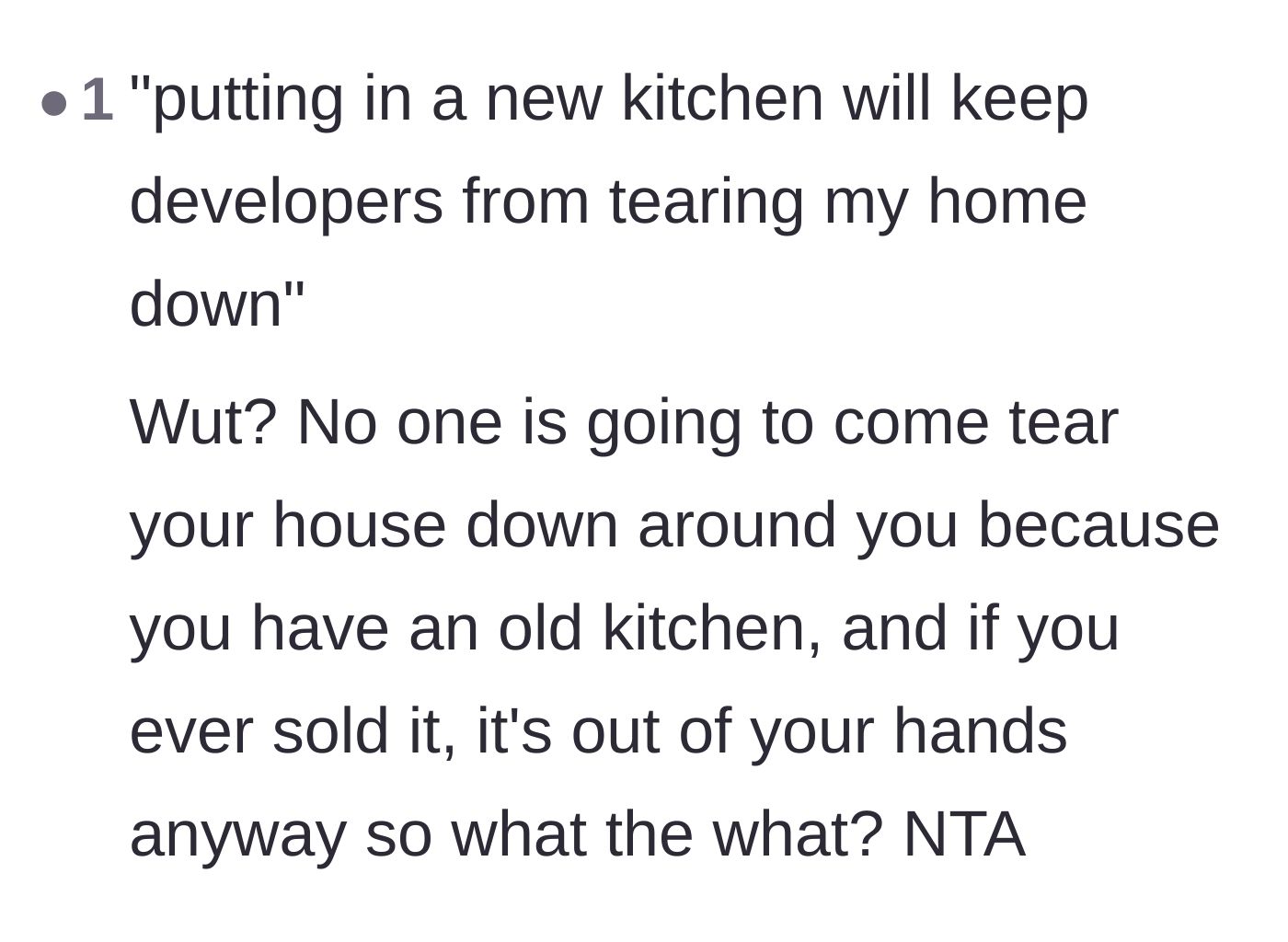 A commenter mocks the brother-in-law's absurd claim that a new kitchen will somehow stop developers from bulldozing the property.
