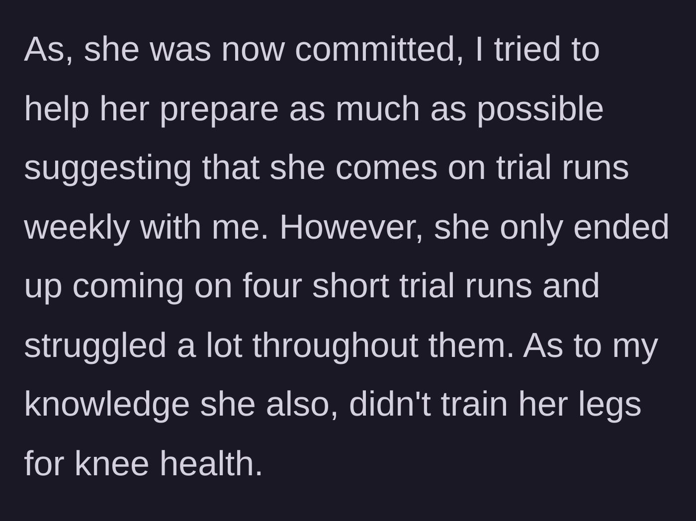 Story part 2 - A text block describing the friend slacking off on training, only attending four short runs, and skipping leg days.