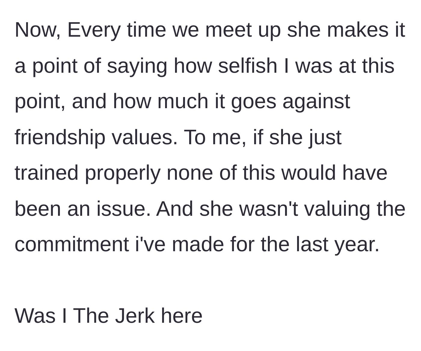 Story part 5 - A text block revealing the ongoing aftermath where the friend constantly brings up the race to call the runner selfish and a bad friend.