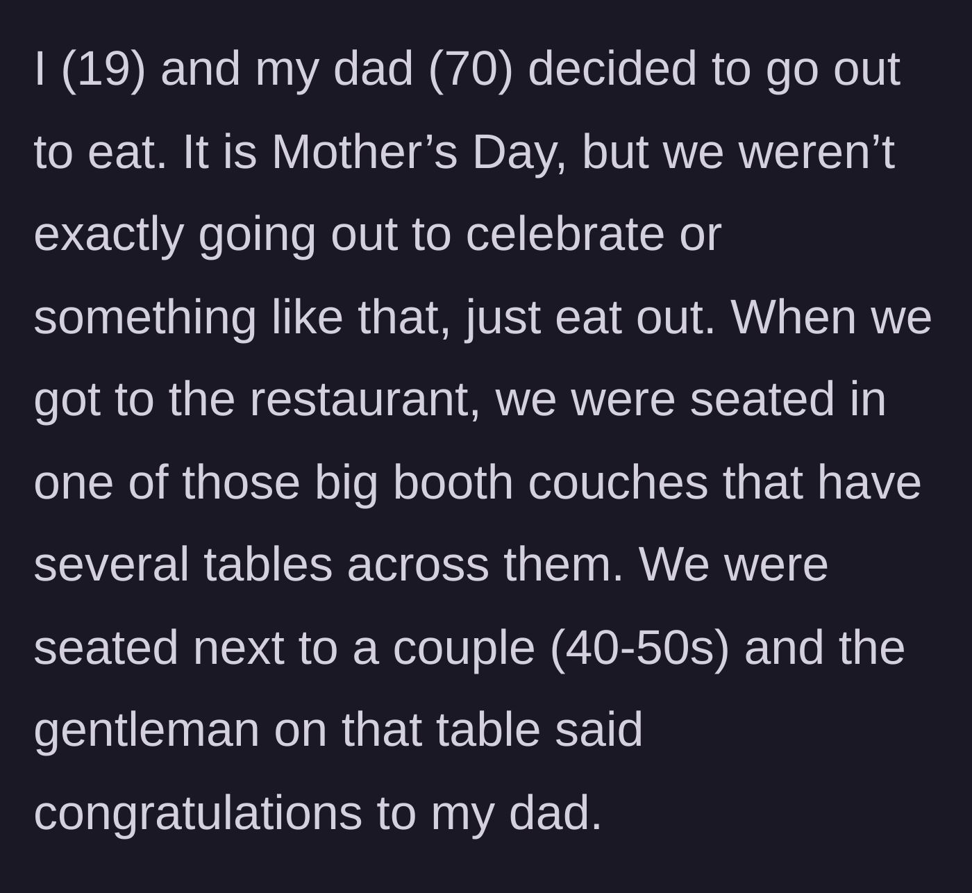 Story part 1 - A father and daughter sit in a restaurant booth when a neighboring husband politely says congratulations.