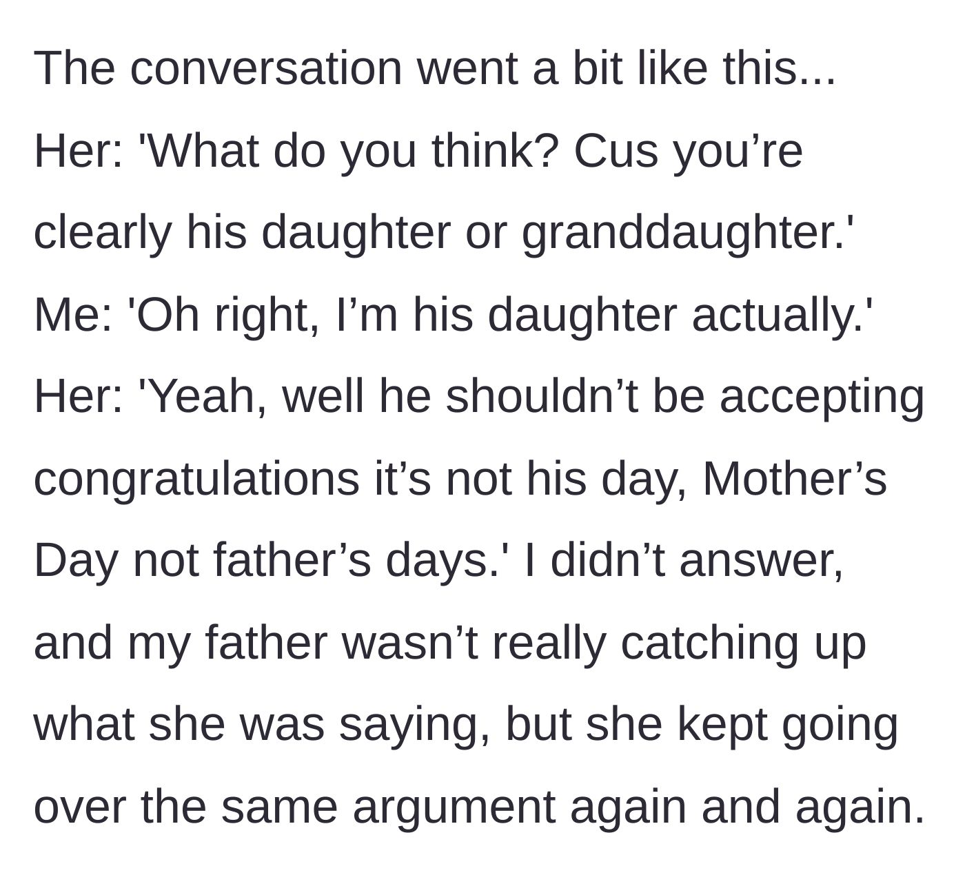 Story part 3 - The entitled woman corners the daughter, lecturing her that the father shouldn't accept Mother's Day wishes.