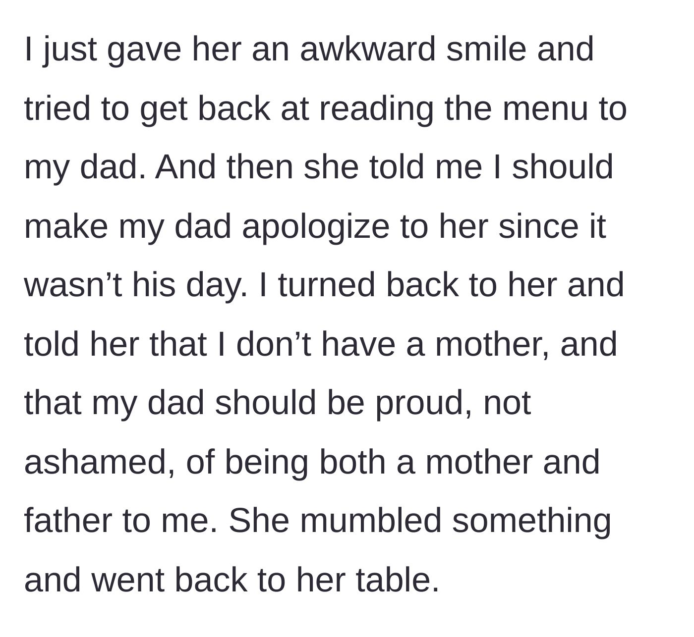 Story part 4 - The daughter reveals she doesn't have a mother and defends her single dad, causing the woman to back off.