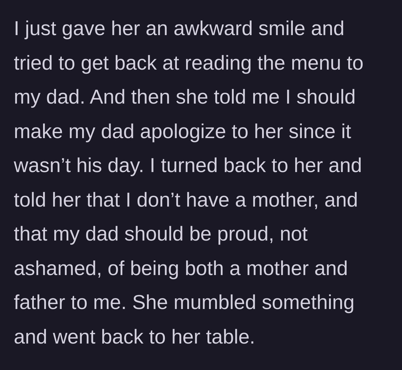 Story part 4 - The daughter reveals she doesn't have a mother and defends her single dad, causing the woman to back off.