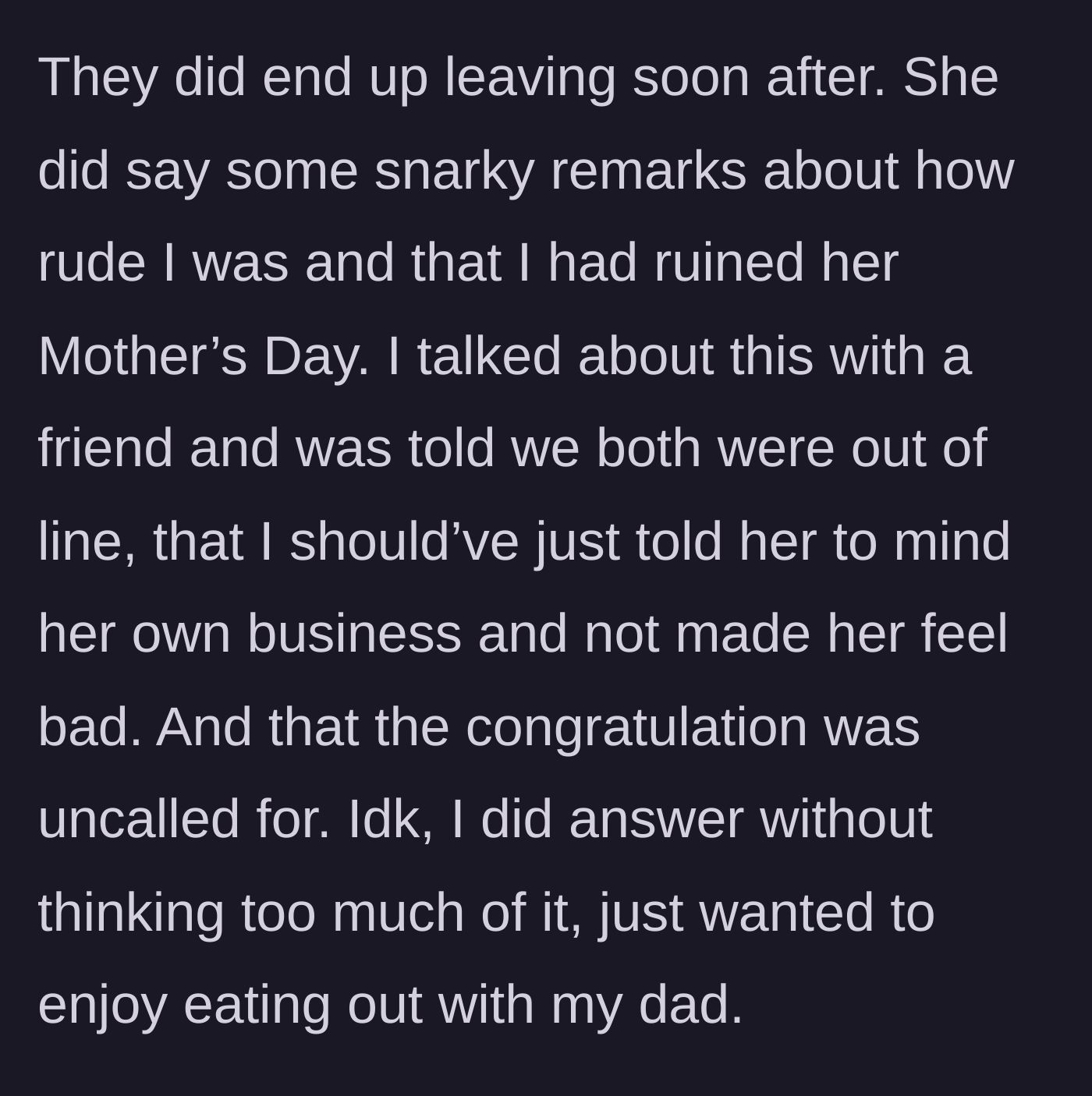 Story part 5 - The woman leaves while muttering insults, and the daughter's friend later criticizes her for responding at all.