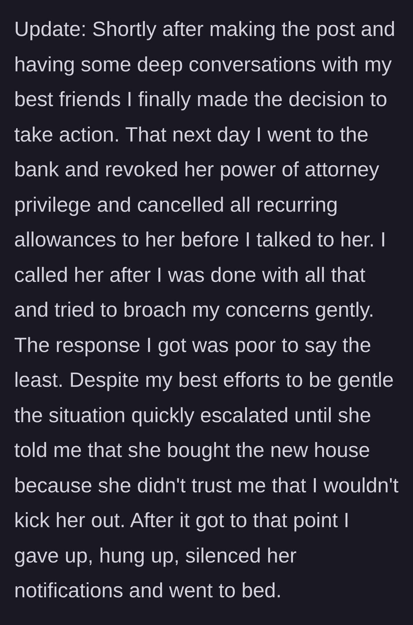 Story part 6 - After consulting friends, he revokes her power of attorney, cuts her allowance, and she admits she bought the house out of mistrust.