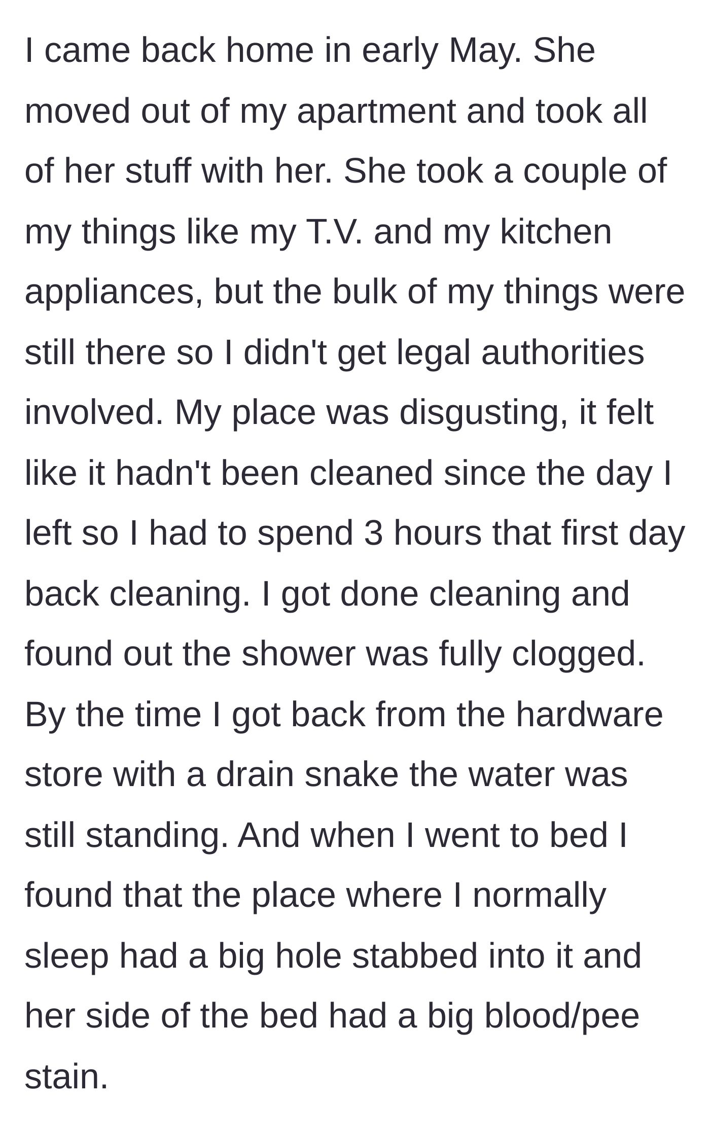 Story part 8 - He returns home to find she has moved out, stolen his appliances, trashed the apartment, and destroyed his mattress.