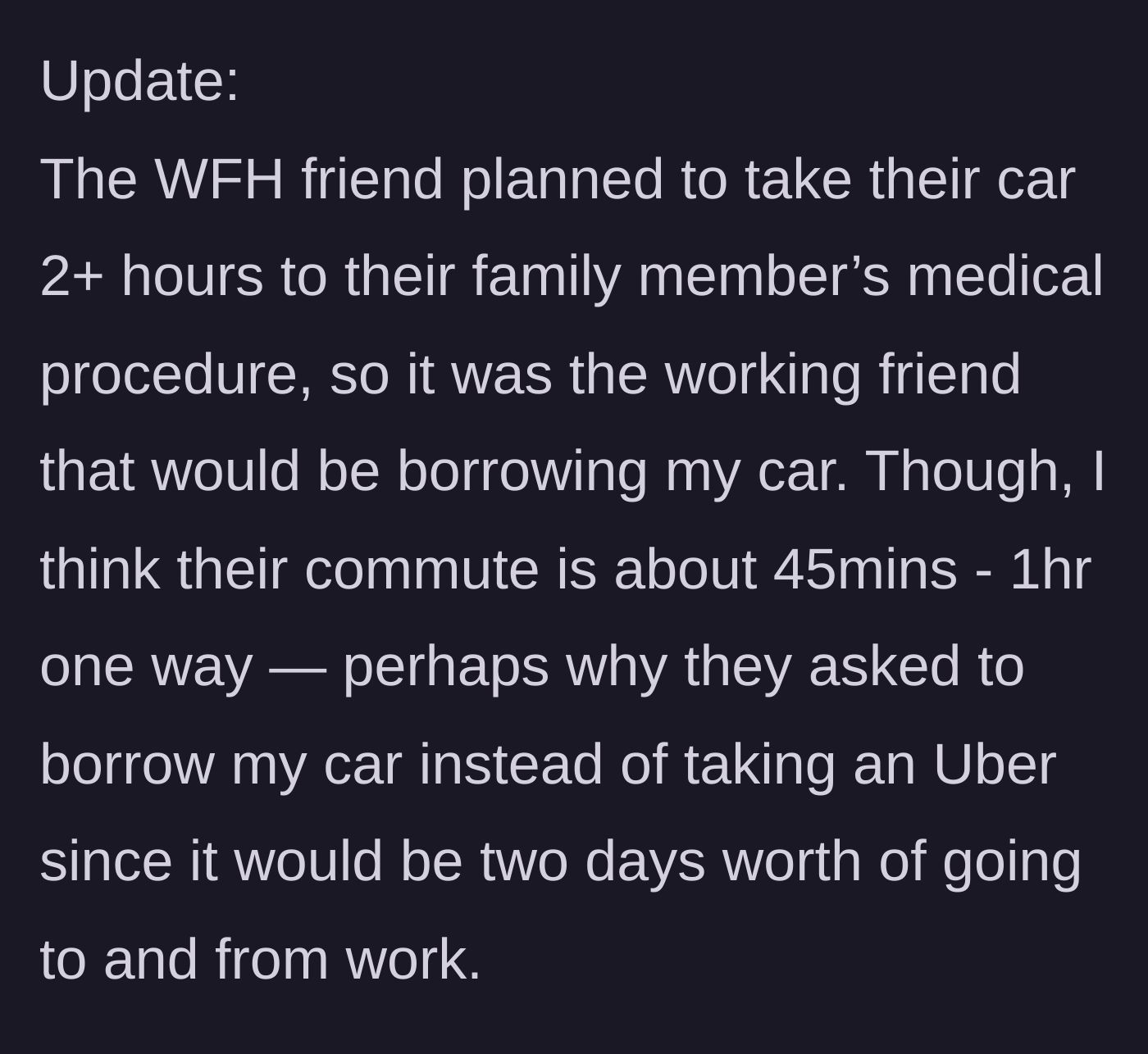 Story part 6 - Clarifying that the borrowed truck was actually just for the husband's 45-minute daily commute.