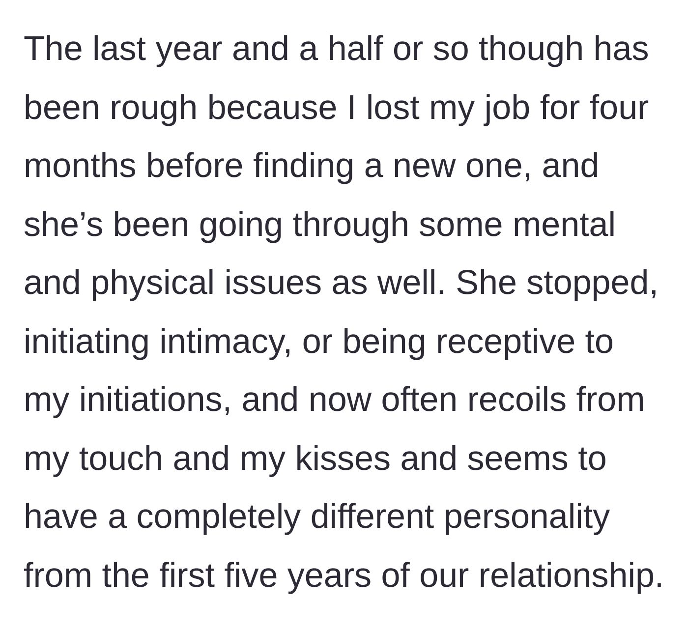 Story part 2 - The partner recounts the last year and a half of job loss, mental health struggles, and the fiancé's sudden recoiling from physical touch.