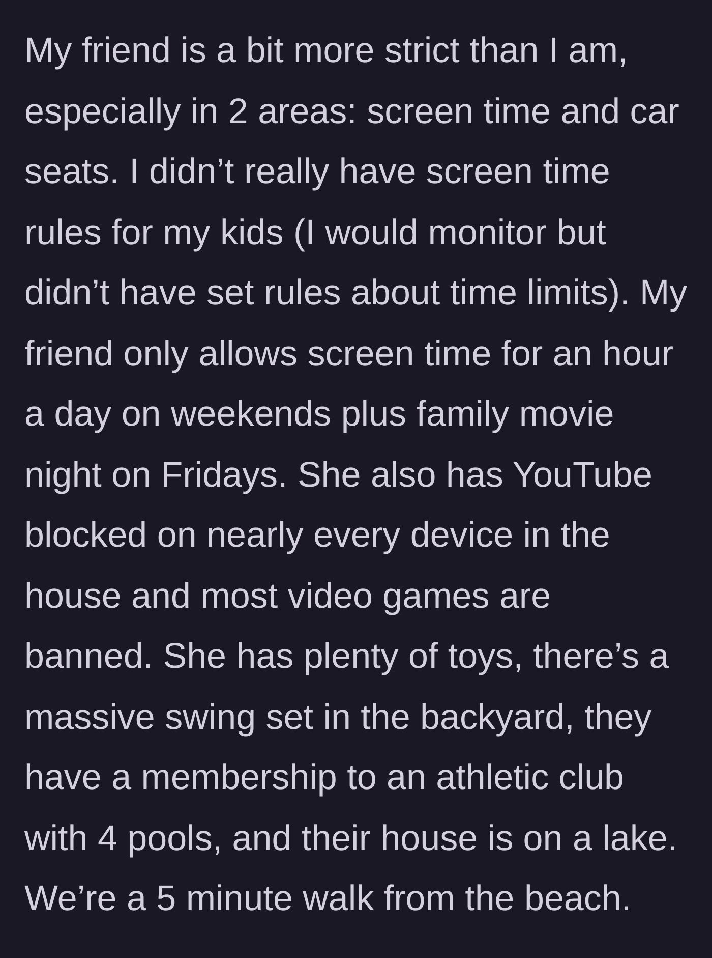 Story part 2 - The parent lists the friend's strict screen time rules and YouTube bans, contrasted with incredible outdoor amenities like a lake and pools.