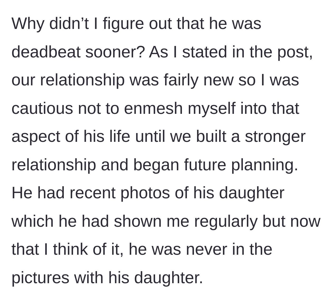 Story part 10 - The girlfriend explains she missed early red flags because the relationship was new and he only showed solo photos of the daughter.