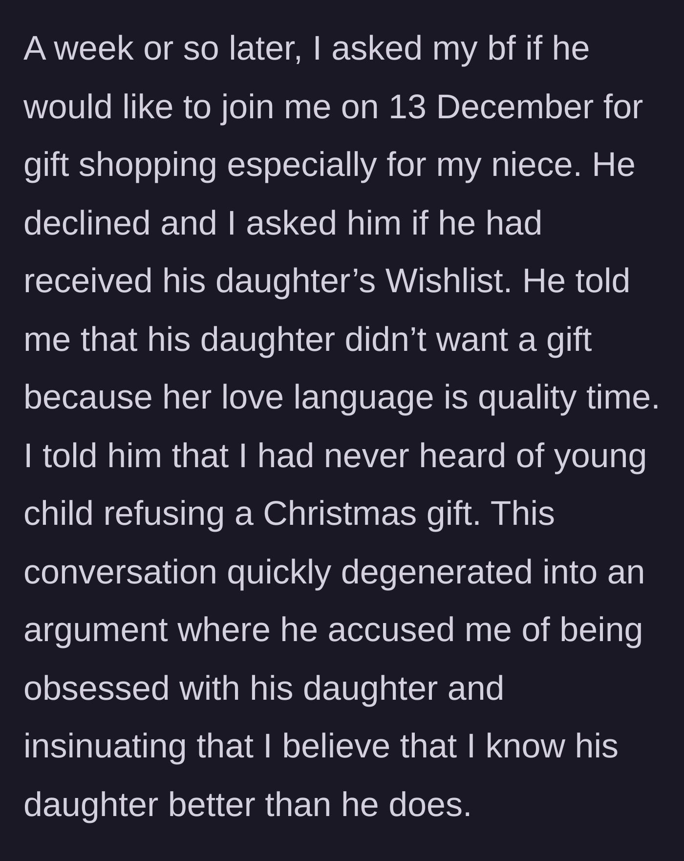 Story part 3 - The boyfriend refuses to go Christmas shopping, claims his 8-year-old daughter doesn't want gifts, and starts an explosive argument.