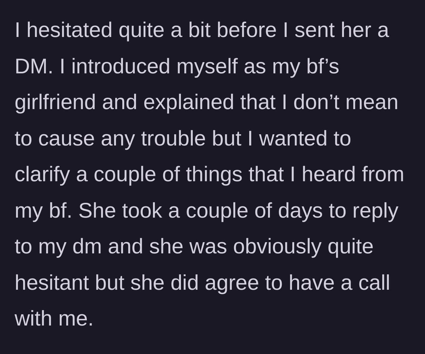 Story part 5 - The girlfriend bravely sends a polite DM to the ex, who eventually agrees to a phone call.