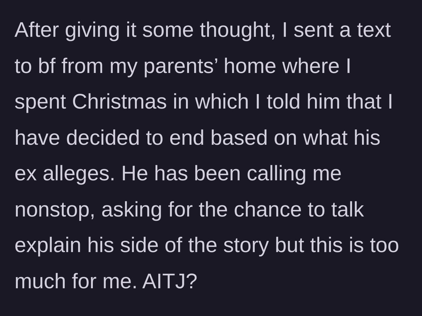 Story part 8 - The girlfriend texts him to end the relationship while safe at her parents' house, refusing to answer his incessant calls.