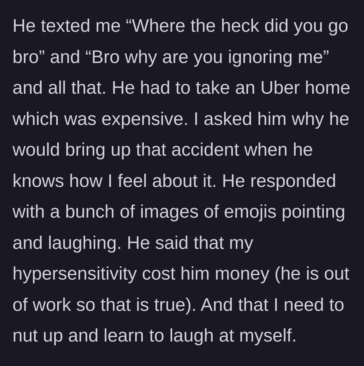 Story part 5 - The abandoned friend sends mocking text messages and complains about his expensive Uber ride instead of apologizing.