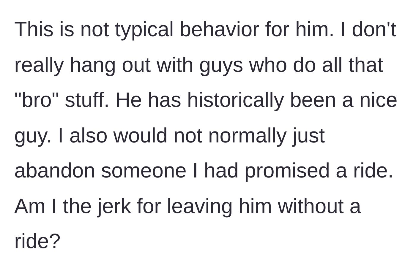 Story part 6 - The husband questions himself, noting that this cruel behavior is highly unusual for his previously nice friend.