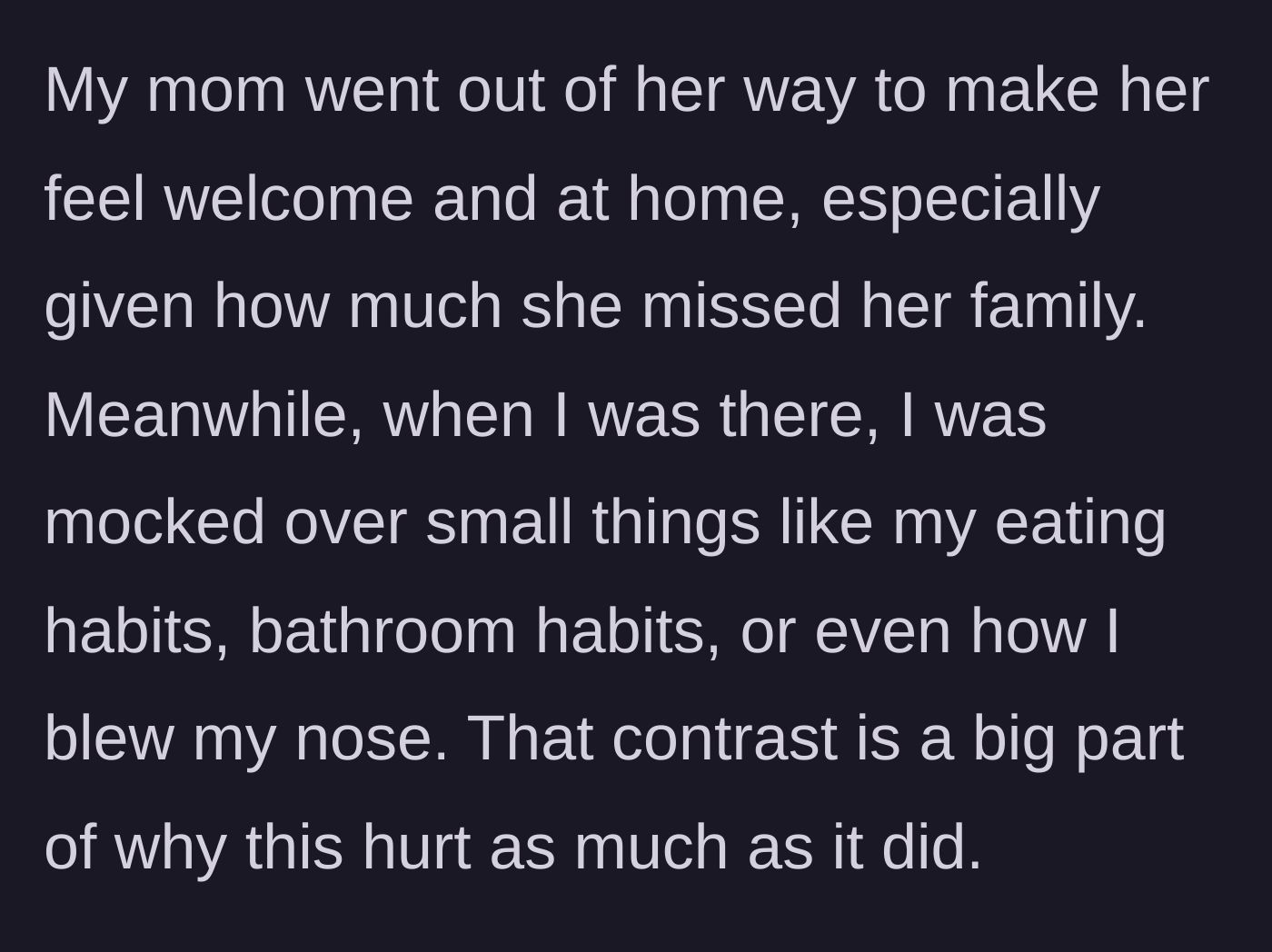 Story part 10 - Boyfriend contrasting his mother's welcoming nature with the mockery he faced abroad.