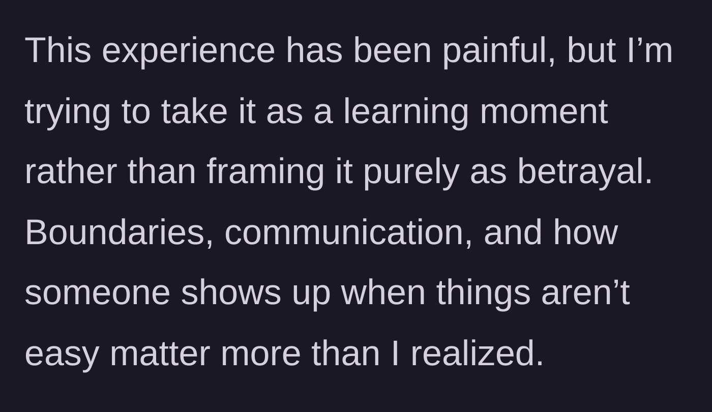 Story part 13 - Boyfriend concluding that he is taking this painful experience as a learning moment about boundaries.