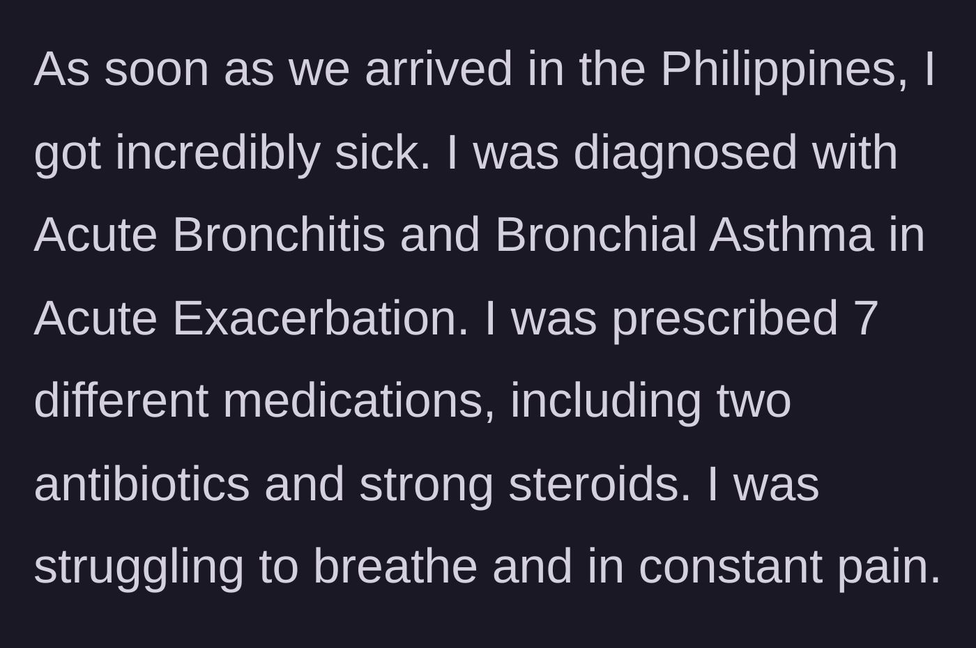 Story part 3 - Boyfriend describing his severe medical diagnosis of acute bronchitis and asthma abroad.