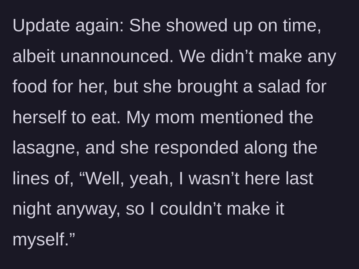 Story part 6 - Girlfriend arriving late and unannounced with her own personal salad.