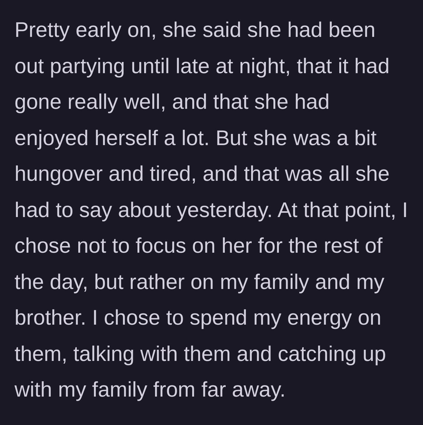 Story part 7 - Boyfriend ignoring his hungover girlfriend to focus on talking with his family.