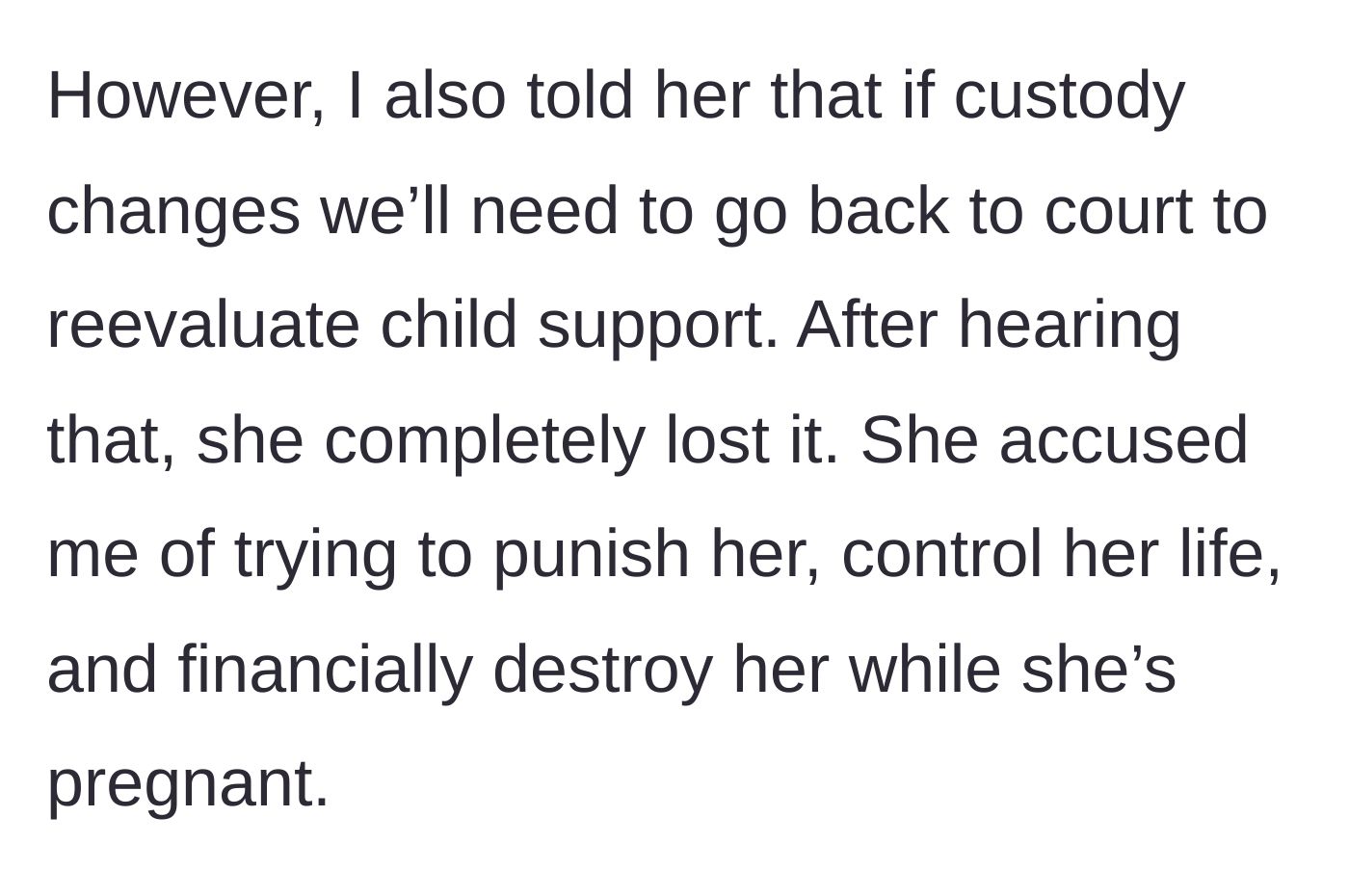 Story part 12 - The ex-wife throws a tantrum upon realizing a custody change will legally end her child support payments.