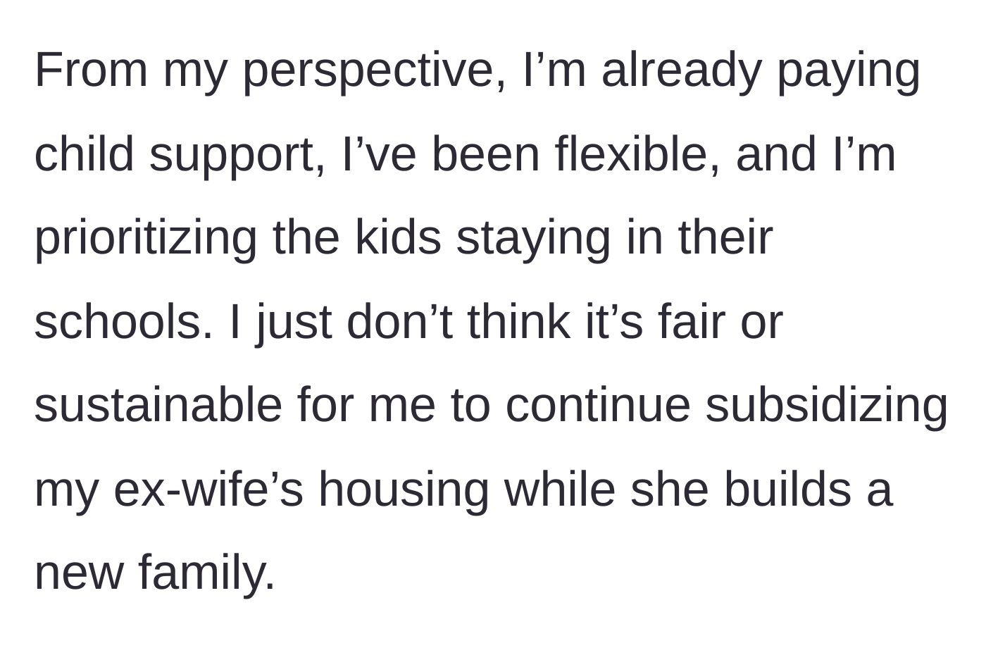 Story part 13 - The father reflects on his fairness and his absolute refusal to fund his ex's new family unit.