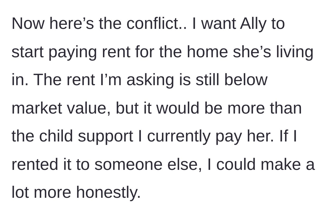 Story part 7 - The father asks his ex-wife to start paying a heavily discounted rent for the property.