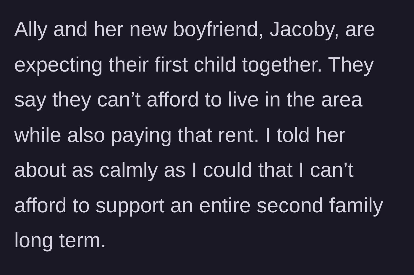 Story part 8 - The ex-wife and her new boyfriend claim they cannot afford rent while expecting a new baby.